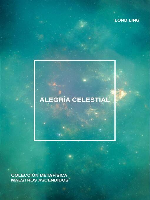 Title details for Alegría Celestial by Lord Ling - Available